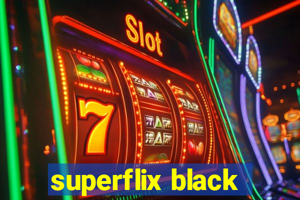 superflix black